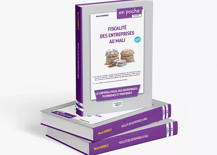 « Fiscalité des entreprises au Mali » : Le nouvel ouvrage pratique de Dr Marcel Dembélé pour comprendre et maîtriser davantage le contrôle fiscal au Mali