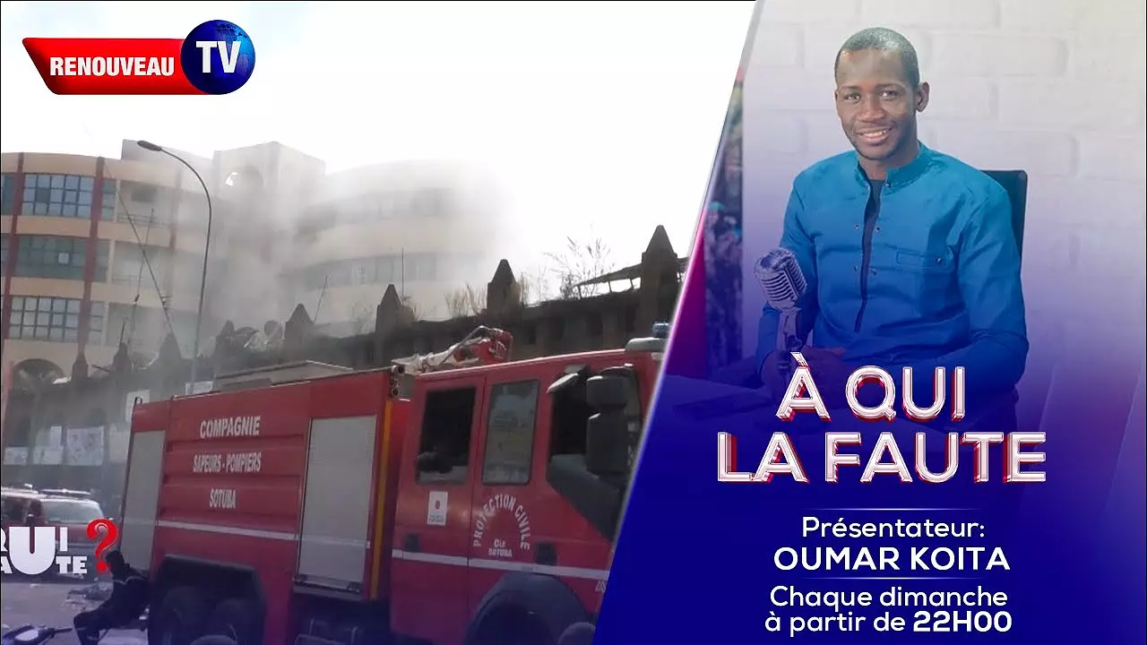 A QUI LA FAUTE CHERCHE LA CAUSE DES INCENDIES DANS LES MARCHES